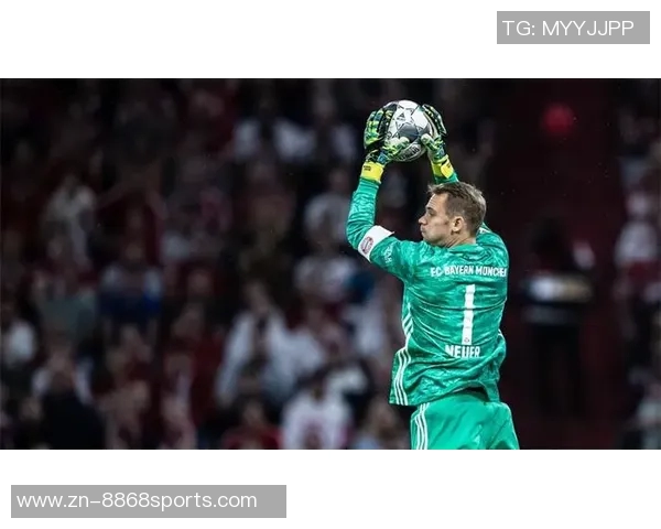 诺伊尔:从守门员到传奇,足球世界的无畏守护者与荣耀之路